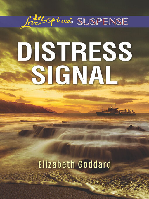 Title details for Distress Signal by Elizabeth Goddard - Available
